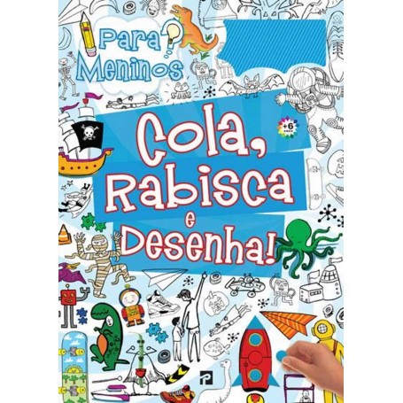 Editorial Presença - Cola, Rabisca e Desenha! para Menino